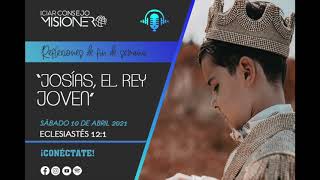 Josías el Rey Joven  Conéctate Podcast [upl. by Michell]