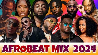 AFROBEAT 2024 MIX  AMAPIANO MIX 2024  REMA SELENA GOMEZ AYRA STARR BURNABOY WIZKID OXLADE [upl. by Gorski311]