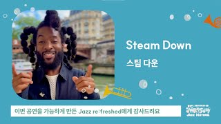 스팀 다운 Steam Downs Message  The 21st Jarasum Jazz Festival [upl. by Ellenaej165]