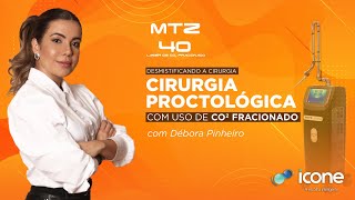 Desmistificando a Cirurgia Proctológica com Uso de Co2 Fracionado [upl. by Hoang679]