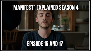 quotMANIFESTquot EXPLAINED SEASON 4 EPISODE 16 AND 17 RECAP  REVIEW [upl. by Neyuq496]