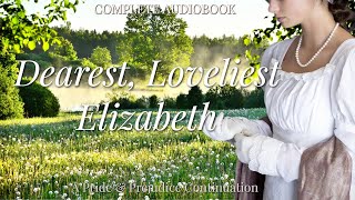 A Most Captivating Historical Romance Audiobook Dearest Loveliest Elizabeth [upl. by Minton]