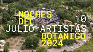 NOCHES DEL BOTANICO 2024 NUESTROS 10 RECOMENDADOS DE JULIO [upl. by Nigen879]