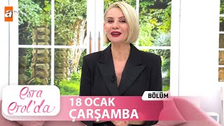 Esra Erolda 18 Ocak 2023  Tek Parça [upl. by Garibald813]