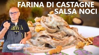 SALSA NOCI Tagliatelle di castagne con salsa noci ricette di farina di castagne [upl. by Imorej583]