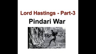 Pindari war  Lord Hastings Part3  Easy Explanation [upl. by Atteragram]