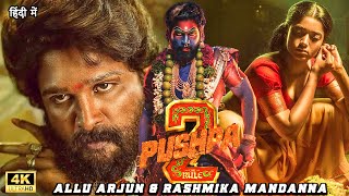 PUSHPA 2  2024  Allu Arjun  New Released South Hindi Dubbed Full Action Movie In 4K  Rashmika [upl. by Kciv818]