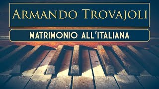 Matrimonio allItaliana Suite Orchestrale  Film Music Composer  Armando Trovajoli HQ [upl. by Lleihsad]