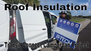 Transit Connect  Roof Insulation  Campervan Project 2 [upl. by Oigroeg]