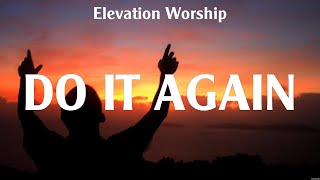 Elevation Worship  Do It Again Lyrics Hillsong Worship Elevation Worship [upl. by Asilrac]