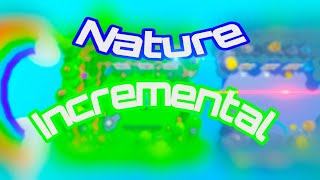 Nature Incremental Roblox [upl. by Esereht407]