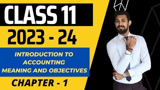 Introduction to Accounting  Meaning and Objectives of Accounting  Class 11  Chapter 1 [upl. by Vange]