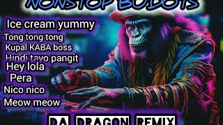 nonstop budots ice cream yummy  da dragon remix [upl. by Dalury235]