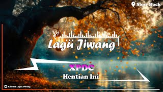 XPDC  Hentian Ini  Lagu jiwang 8090an lyrics [upl. by Woodsum297]