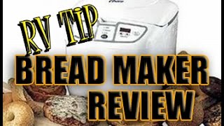 RV Tip  Bread Maker  Episode 128 [upl. by Othello]