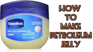 How to make petroleum jelly Vaseline [upl. by Harry]