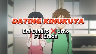 DATING KINUKUYA  Em Dinero  Jrho  Ft Erson Anime Video PROD DonJhay [upl. by Bittencourt]