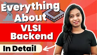 VLSI Backend Detailed Explanation  Backend VLSI Design Flow [upl. by Erait141]