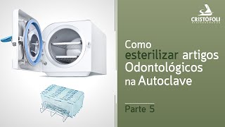 Como esterilizar artigos odontológicos na autoclave [upl. by Troc]