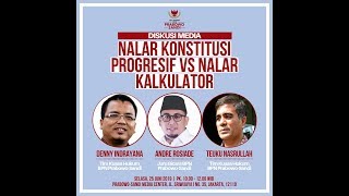 Diskusi Media Nalar Konstitusi Progresif VS Nalar Kalkulator [upl. by Eiuqnom583]