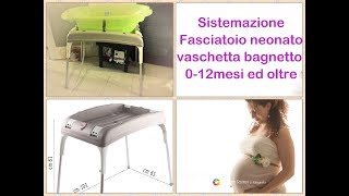 fasciatoio neonato fino ad 1 anno ed oltrecome ho organizzato il bagno [upl. by Nick]