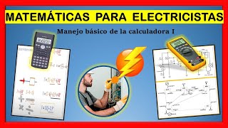 ⚡MATEMÁTICAS PARA ELECTRICISTAS manejo básico de la calculadora parte 1 [upl. by Nairolf566]