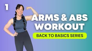 Back to Basics Series  Arms amp Abs Dumbbell Workout 1 [upl. by Aicsile]