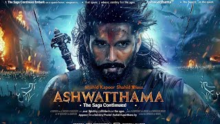 The Immortal Ashwatthama 2024  First Trailer  Shahid Kapoor  Pooja Entertainment [upl. by Butte]