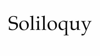 How to Pronounce Soliloquy [upl. by Irehj]