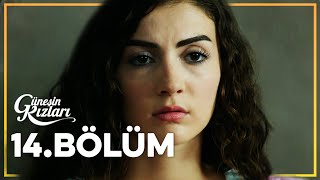 Güneşin Kızları 14 Bölüm  Full Bölüm [upl. by Nomzzaj179]