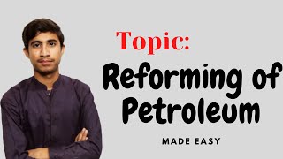 Reforming Of Petroleum [upl. by Ahsoek]