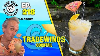 The Tradewinds Tropical Cocktail  Bar Talk amp Cocktails [upl. by Zak932]