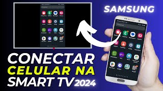 COMO CONECTAR CONFIGURAR e ESPELHAR a TELA do CELULAR SAMSUNG NA SMART TV [upl. by Ntisuj9]