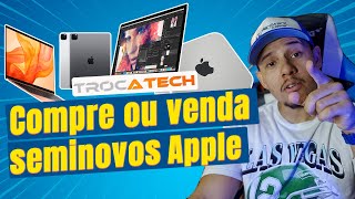 Compre ou venda aparelhos seminovos da Apple com segurança conheça a Troca Tech [upl. by Chrotoem113]