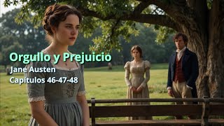 Orgullo y Prejuicio Jane Austen Capitulos 464748 [upl. by Efal]