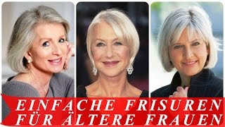 Einfache frisuren für ältere frauen [upl. by Sivatnod535]