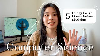 5 things I wish I knew before studying Computer Science 👩🏻‍💻 [upl. by Icyak]