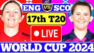 🔴Live  England Women vs Scotland Women 17thT20 MatchSCOWvsENGW T20 World CupLive Score match [upl. by Nostrebor828]