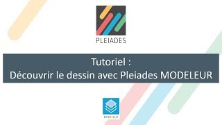 Tutoriel  Découvrir le dessin avec Pleiades MODELEUR [upl. by Nilyam]