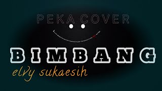 BIMBANG   Elvi Sukaesih  DANGDUT COVER ll Official Music Video [upl. by Sheffy]