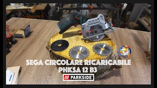 PARKSIDE PHKSA 12 B3  SEGA CIRCOLARE RICARICABILE 12V [upl. by Tihom44]