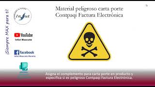 Material peligroso Complemento Carta porte Contpaqi Factura Electrónica [upl. by Clapp458]