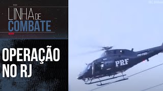 PRF FAZ OPERAÇÃO ARRISCADA NO RIO DE JANEIRO  LINHA DE COMBATE [upl. by Farmer]