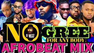 AFROBEAT MIX 2024  NO GREE FOR ANY BODY 2024 MIX OdumoduBlvck [upl. by Muire483]