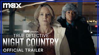 True Detective Night Country  Official Trailer  Max [upl. by Lotti]