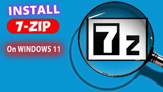 How to Install 7 Zip on Windows 11 Correct Way Quick and Easy Guide [upl. by Annayad]