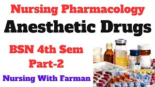 Anesthetic Drugs Pharmacology  BSN Sem 4th Part2  Nursing Pharmacology  Lecture With MCQS [upl. by Landon135]