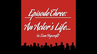 Episode Three An Actor’s Life… w Tom Hopcroft  The Encore Offstage Podcast [upl. by Lira]