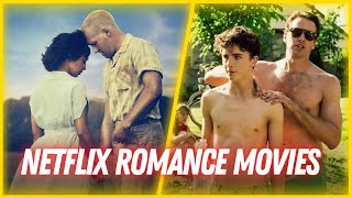 TOP 10 Netflix Romance Movies [upl. by Dnalram176]