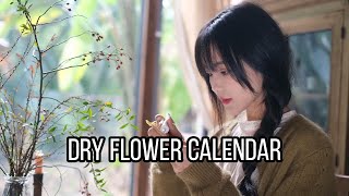 How to create an exclusive dried flower calendar by yourself and record every beauty in life [upl. by Carolee]